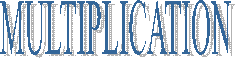 MULTIPLICATION