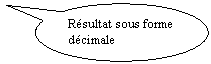 Bulle ronde: Rsultat sous forme dcimale 
