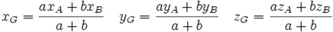 x_G = \frac{ax_A+bx_B}{a+b} \quad y_G = \frac{ay_A+by_B}{a+b}\quad z_G = \frac{az_A+bz_B}{a+b}