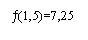 Zone de Texte: (1,5)=7,25