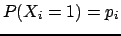 $P(X_i = 1) = p_i$